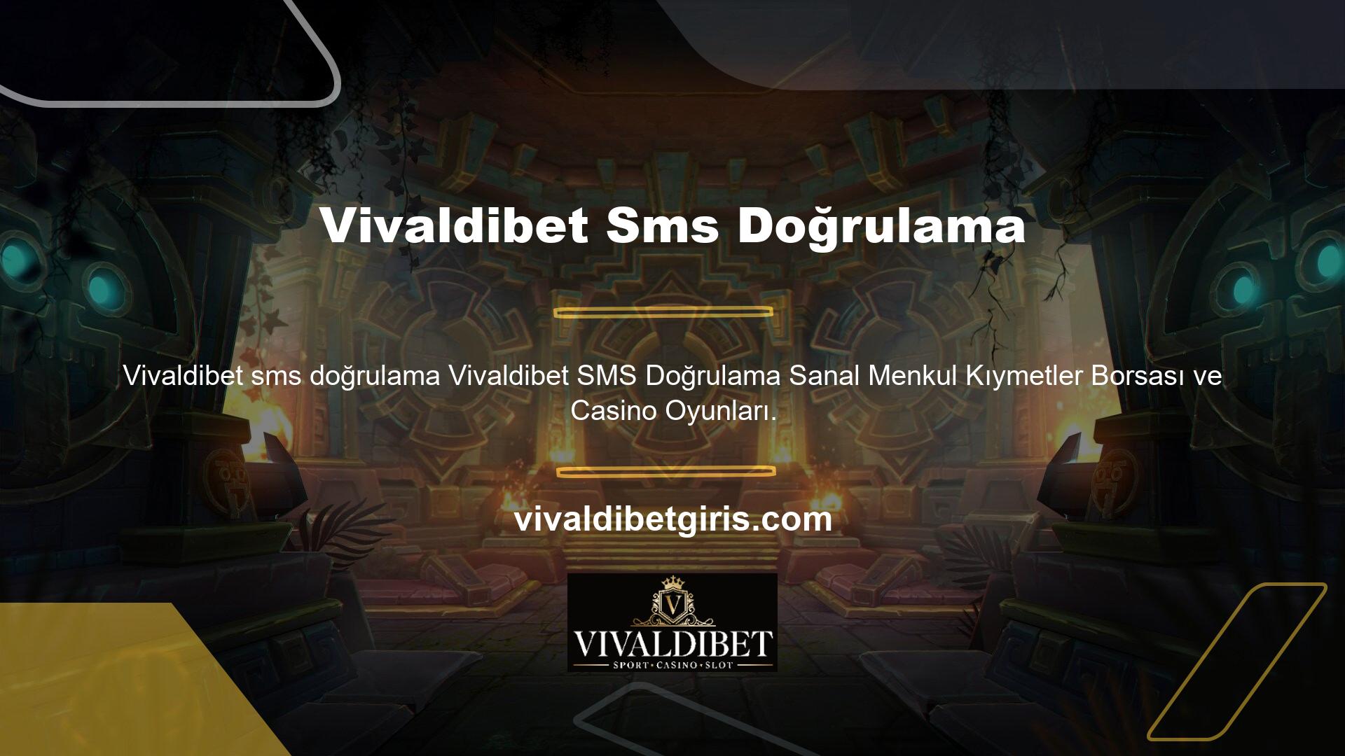 Siteye üyelik için en önemli koşul, oyuncu SMS'nin doğruluğunu sağlamaktır